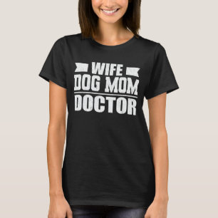 Camiseta Esposa Cachorro Mãe Doutor Cachorro Engraçado Sobr