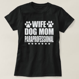 Camiseta Esposa Cachorro Mãe Paraprofessionale Cachorro En