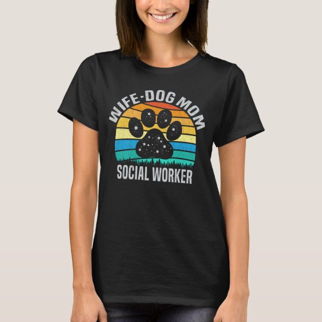 Camiseta Esposa Cachorro Mãe Trabalhadora Social Engraçada  (Frente)