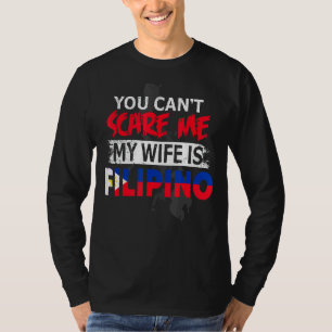 Camiseta Esposa das Mens Filipinas Não me assusta, minha es