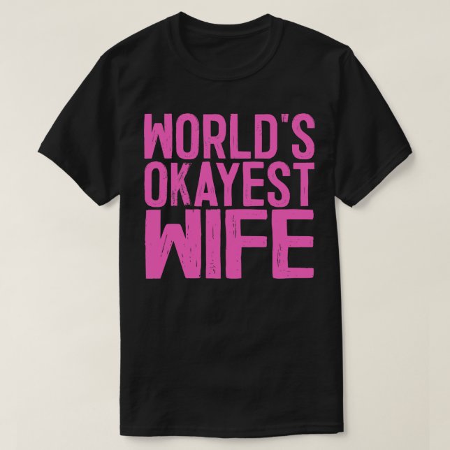 Camiseta Esposa de Okayest do mundo (Frente do Design)