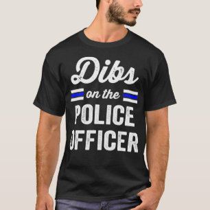 Camiseta Esposa de Polícia para Mulheres Dibs Policiais Pol