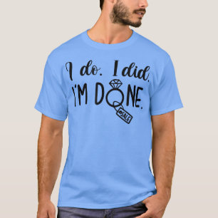 Camiseta Esposa Divorciada Novo Solteiro AF Divorciado Eu F