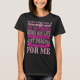 Camiseta Esposa do eletricista Wireman Meu Marido Arrisca S