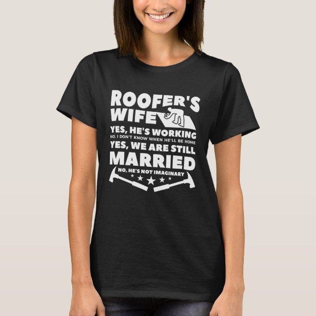 Camiseta Esposa do Roofer Sim Está Trabalhando Não Não Sei  (Frente)