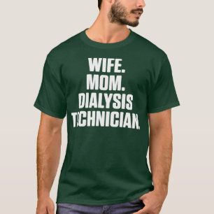 Camiseta Esposa do Técnico de Diálise Mãe Nefrologia Tech