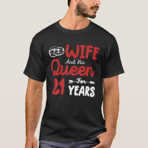 Camiseta Esposa E Sua Rainha 21 Aniversário De Casamento De