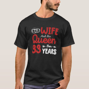 Camiseta Esposa E Sua Rainha 33º Aniversário De Casamento