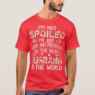 Camiseta Esposa Engraçada - Eu não estou mimado Meu Marido 
