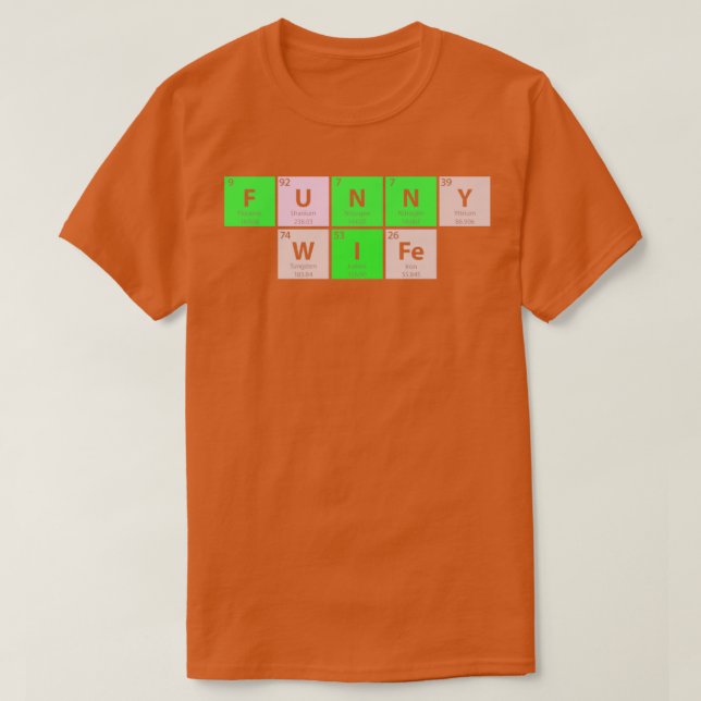 Camiseta Esposa Engraçada Mesa periódica (Frente do Design)
