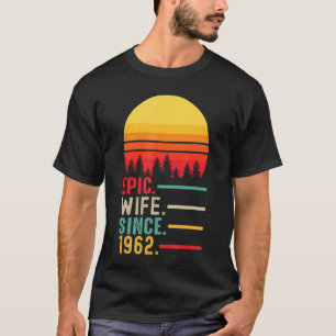Camiseta Esposa Epic Desde 1962, feliz aniversário