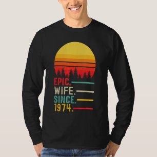 Camiseta Esposa Epic Desde 1974, feliz aniversário