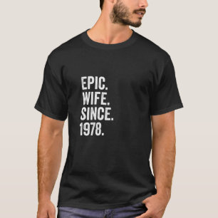 Camiseta Esposa Epic Desde 1978 43.o Aniversário de Casam