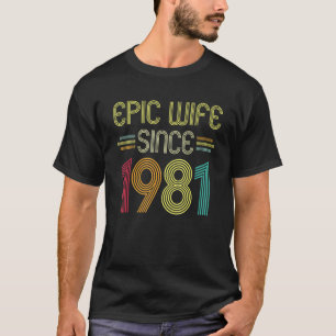 Camiseta Esposa Epic Desde 1981 Seu Aniversário De Casament