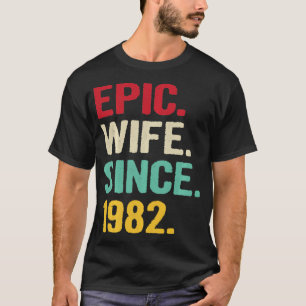 Camiseta Esposa Epic Desde 1982 Seu Anniver De Casamento De