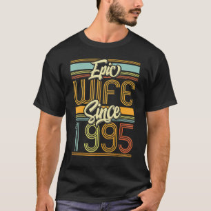 Camiseta Esposa Epic Desde 1995 28 Ano 28 Annivers Casados