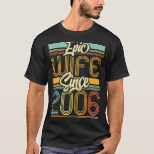 Camiseta Esposa Epic Desde 2006 17 Anos 17 Annivers Casados