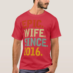 Camiseta Esposa Epic Desde 2016 Seu Aniversário De Casament