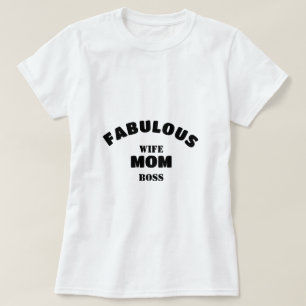 Camiseta Esposa Fabulosa, Mãe, Chefe Modelo Personalizado