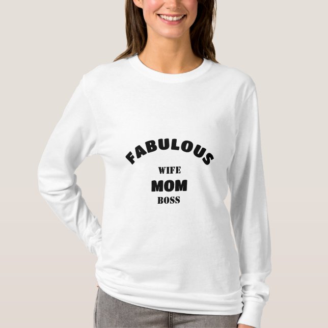 Camiseta Esposa Fabulosa, Mãe, Chefe Modelo Personalizado (Frente)