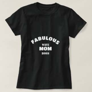 Camiseta Esposa Fabulosa, Mãe, Chefe Modelo Personalizado
