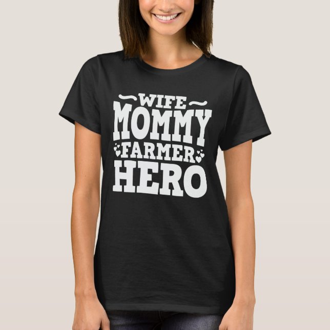 Camiseta Esposa Farmer Mamãe Herói Mãe Dia de as mães Prese (Frente)