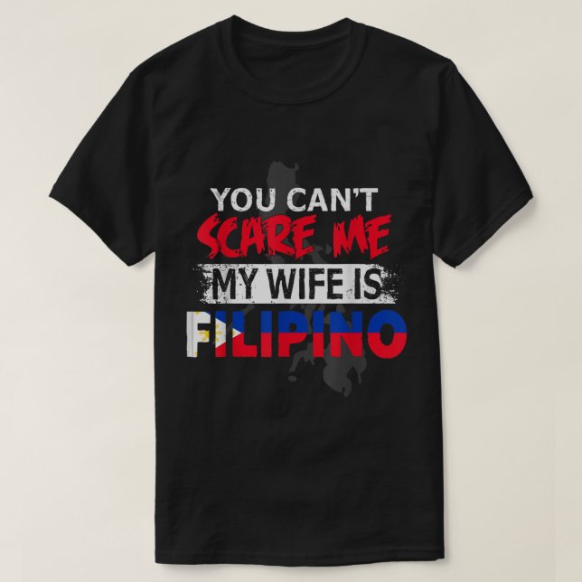 Camiseta Esposa Filipina Presente Você Não Me Assusta Minha (Frente do Design)