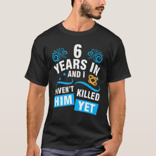 Camiseta Esposa há 6 anos em Casado de casamento e eu não o