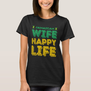 Camiseta Esposa Jamaicana Vida Feliz Esposa Jamaicana