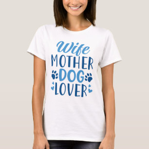 Camiseta Esposa Mãe Amante de Cachorros