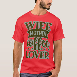 Camiseta Esposa mãe amante de café engraçada