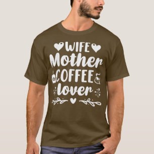 Camiseta Esposa Mãe Amante de Café Roupas