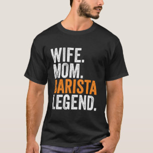 Camiseta Esposa Mãe Barista Legenda Engraçada Escritório De