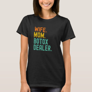 Camiseta Esposa Mãe Botox Dealer Enfermeira Estética Cosmét