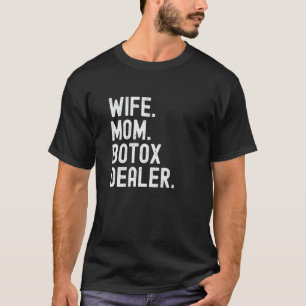 Camiseta Esposa Mãe Botox Dealer Enfermeira Estética Cosmét