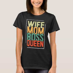 Camiseta Esposa Mãe Chefe Dia de as mães Rainha