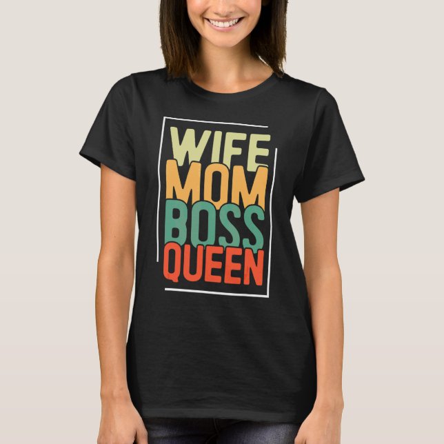 Camiseta Esposa Mãe Chefe Dia de as mães Rainha (Frente)