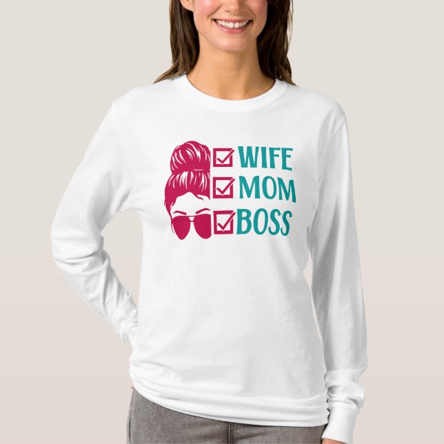 Camiseta Esposa Mãe Chefe, Mãe Vida (Frente)