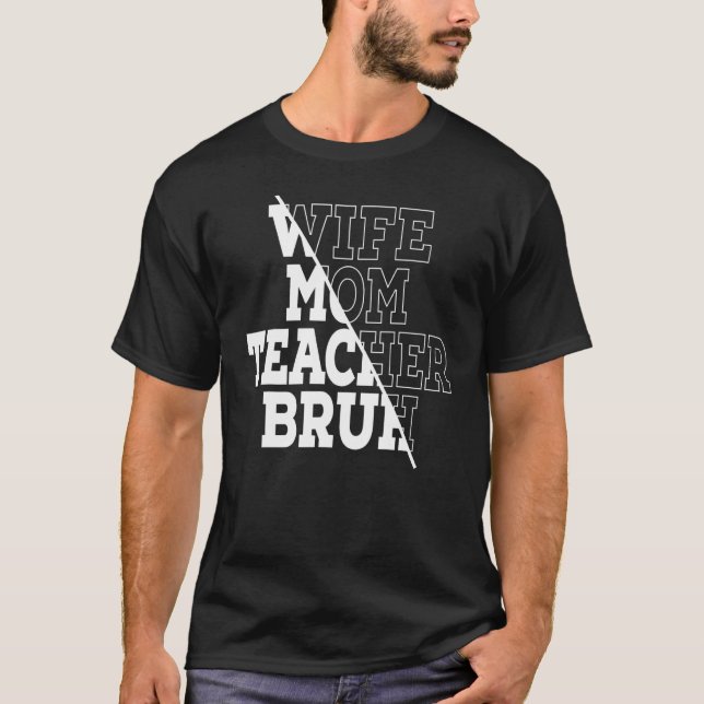 Camiseta Esposa Mãe Professora Bruh 1 (Frente)