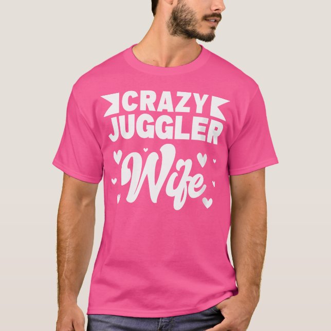 Camiseta Esposa Maluca Malabarista Equipe de Circo (Frente)