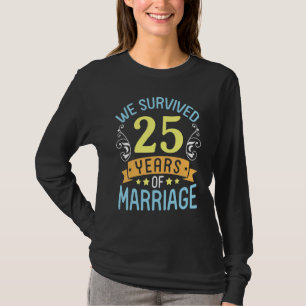 Camiseta Esposa Marido Sobrevivemos A 25 Anos De Casamento 