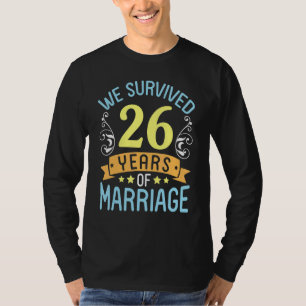 Camiseta Esposa Marido Sobrevivemos A 26 Anos De Casamento