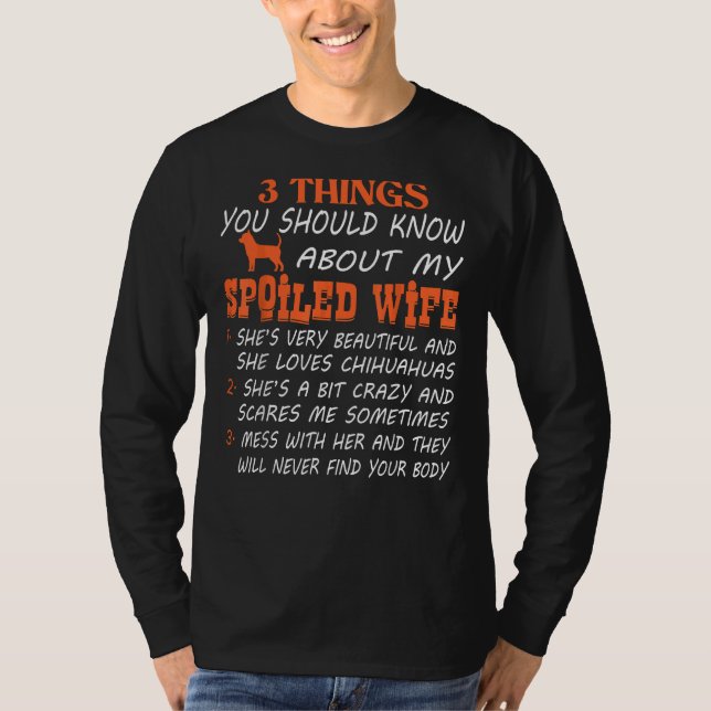 Camiseta Esposa mimada ama Chihuahuas Louca Assusta (Frente)