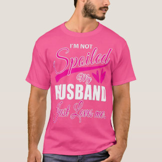 Camiseta Esposa Não Estou Estragada Meu Marido Me Ama 1