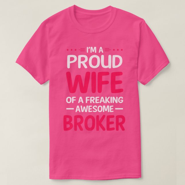 Camiseta Esposa Orgulhosa De BROKER Espetacular (Frente do Design)
