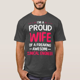 Camiseta Esposa Orgulhosa De ENGENHEIRO CLÍNICO Incrível