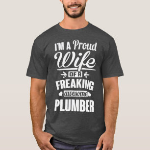 Camiseta Esposa Orgulhosa de um Canalizador Incrível Freak