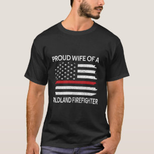 Camiseta Esposa Orgulhosa De Uma Mulher Bombeiro Selvagem