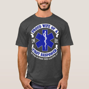 Camiseta Esposa Orgulhosa Primeira Respondente EMS EMT Nove