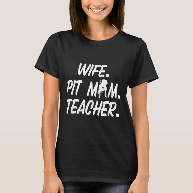 Camiseta Esposa Pit Mãe Professora Para Proprietários De Ca (Frente)